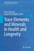 Trace Elements and Minerals in Health and Longevity
