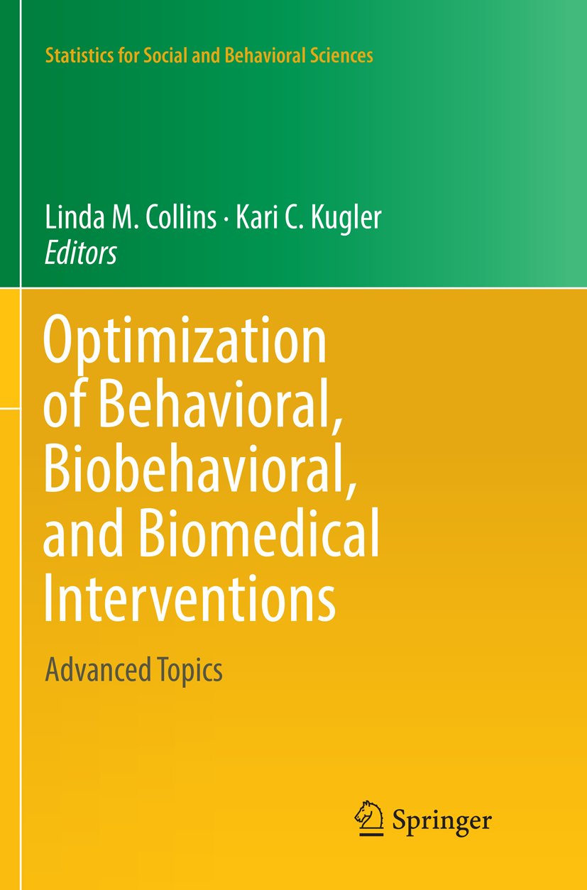 Optimization of Behavioral, Biobehavioral, and Biomedical Interventions