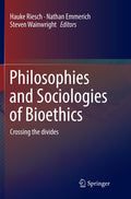 Philosophies and Sociologies of Bioethics