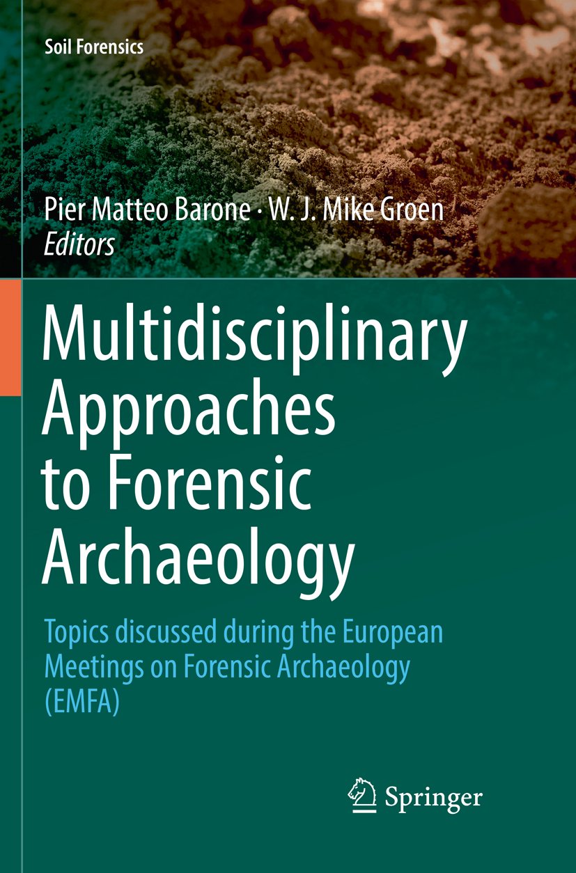 Multidisciplinary Approaches to Forensic Archaeology