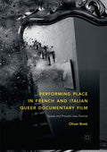 Performing Place in French and Italian Queer Documentary Film