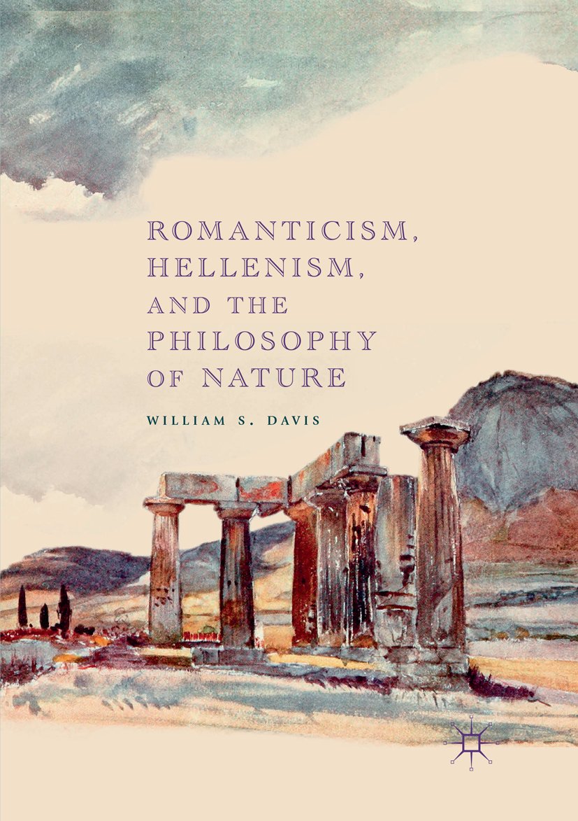 Romanticism, Hellenism, and the Philosophy of Nature