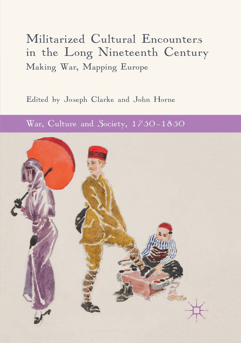 War, Culture and Society, 1750–1850
