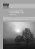 Palgrave Studies in Compromise after Conflict