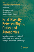 Food Diversity Between Rights, Duties and Autonomies