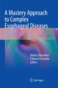 A Mastery Approach to Complex Esophageal Diseases