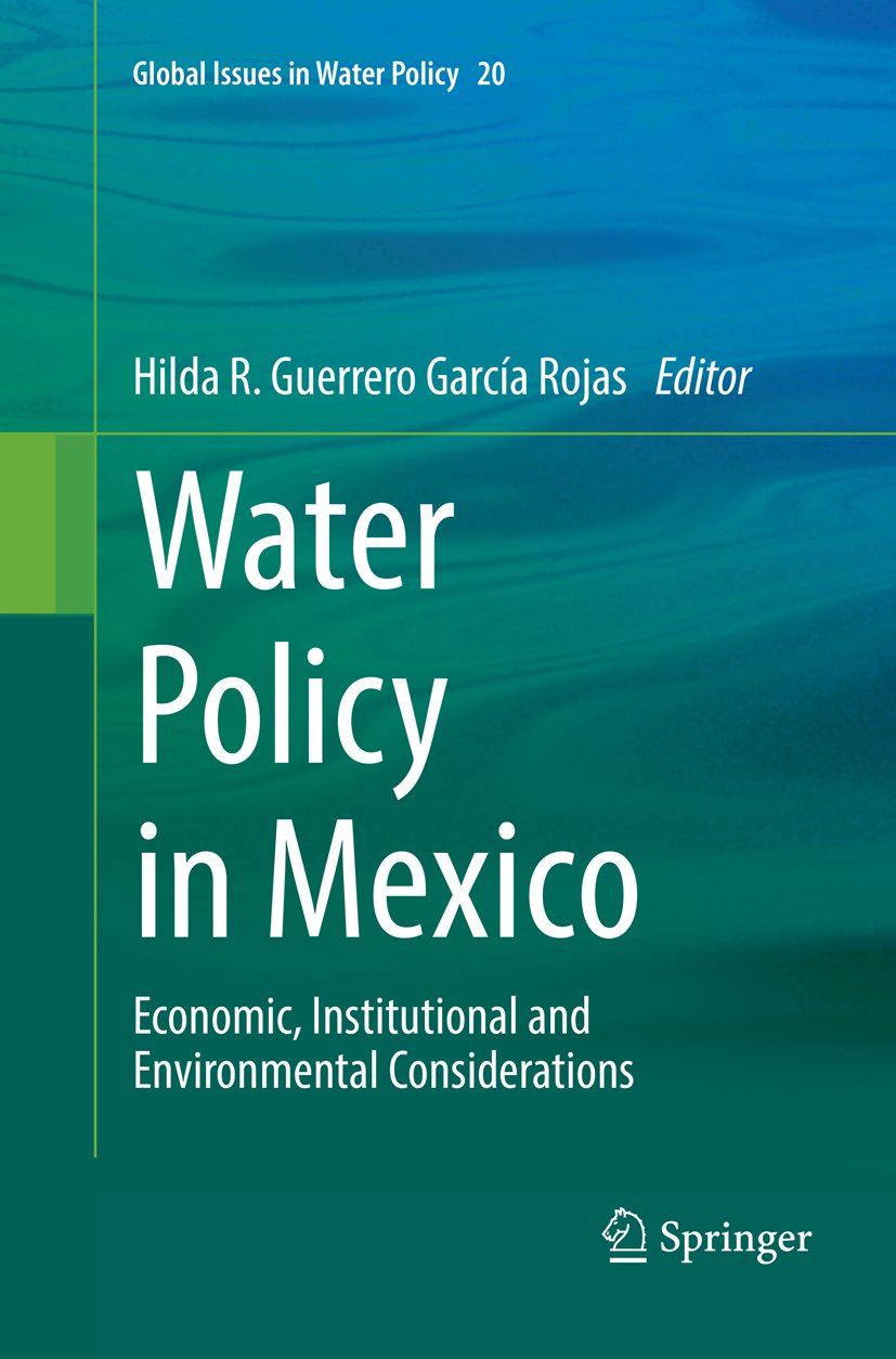 Global Issues in Water Policy: Economic, Institutional and Environmental Considerations