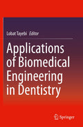Applications of Biomedical Engineering in Dentistry