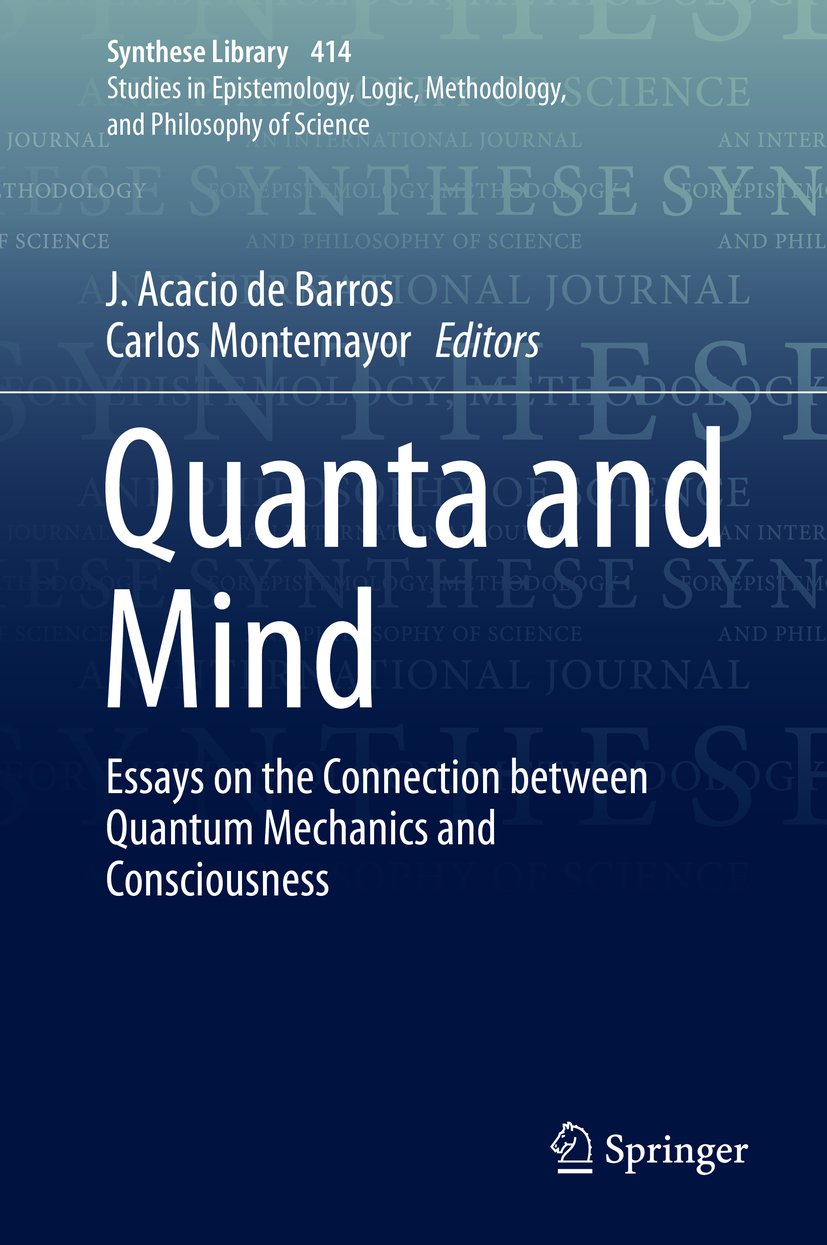 Synthese Library: Essays on the Connection between Quantum Mechanics and Consciousness