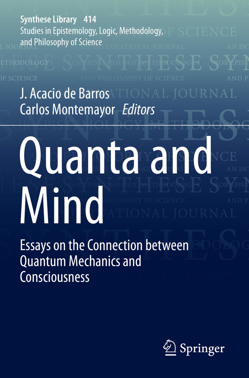 Synthese Library: Essays on the Connection between Quantum Mechanics and Consciousness