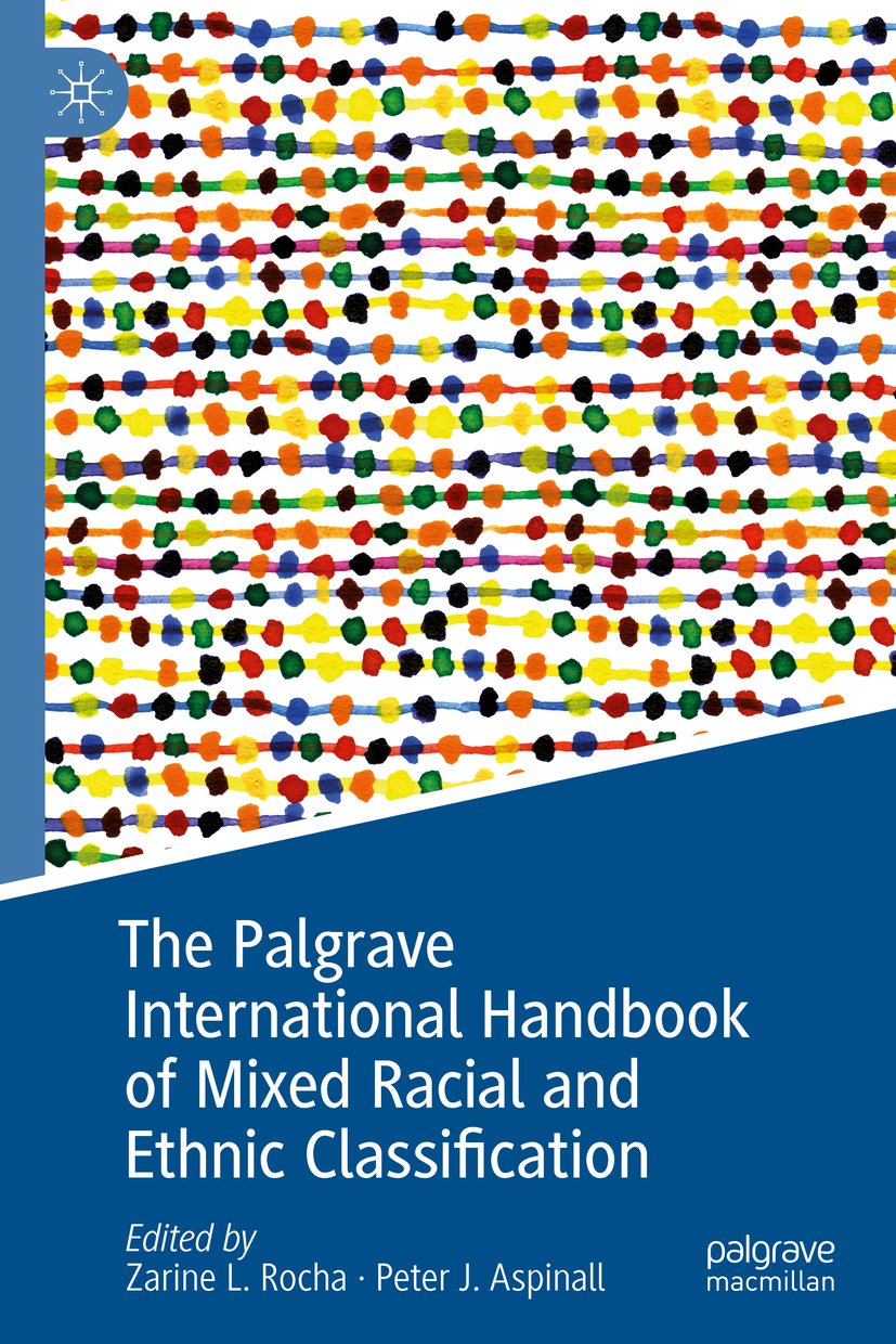 The Palgrave International Handbook of Mixed Racial and Ethnic Classification