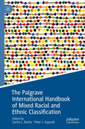 The Palgrave International Handbook of Mixed Racial and Ethnic Classification