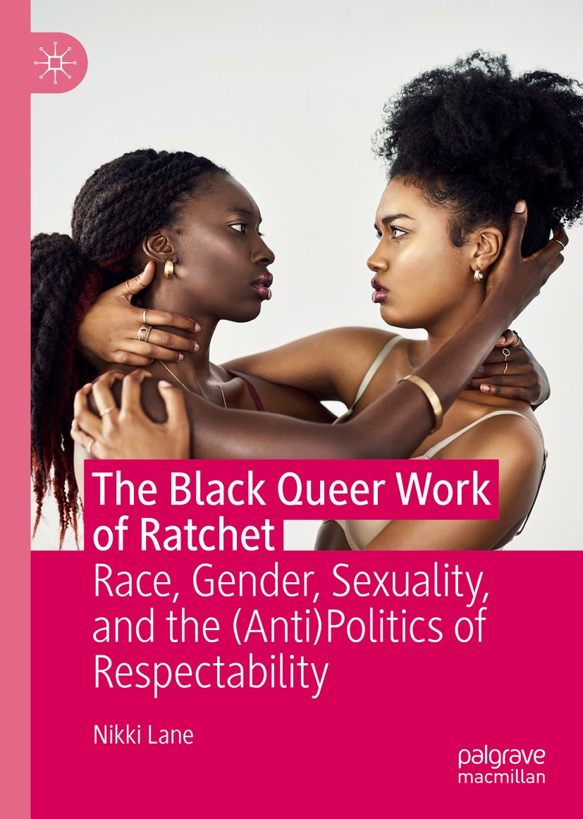The Black Queer Work of Ratchet