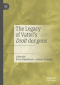 The Legacy of Vattel's Droit des gens