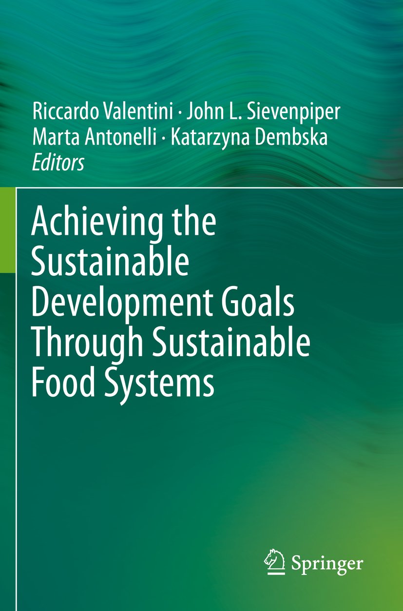 Achieving the Sustainable Development Goals Through Sustainable Food Systems