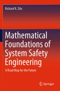 Mathematical Foundations of System Safety Engineering