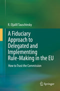 A Fiduciary Approach to Delegated and Implementing Rule-Making in the EU