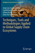 Techniques, Tools and Methodologies Applied to Global Supply Chain Ecosystems