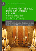 A History of Wine in Europe, 19th to 20th Centuries, Volume II