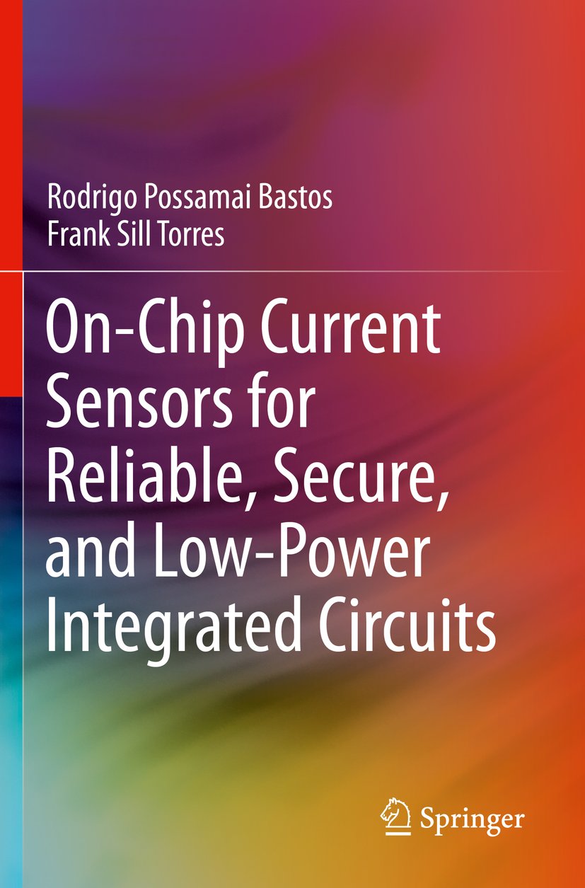 On-Chip Current Sensors for Reliable, Secure, and Low-Power Integrated Circuits