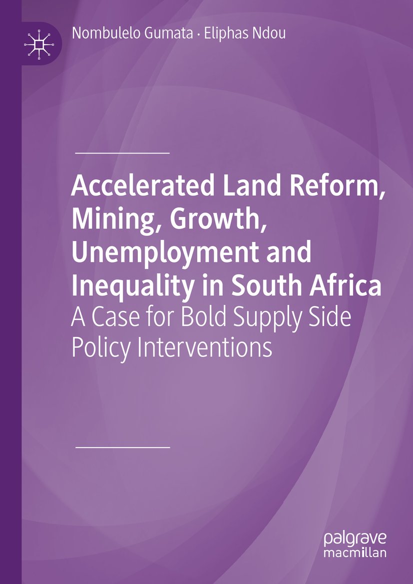 Accelerated Land Reform, Mining, Growth, Unemployment and Inequality in South Africa