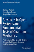 Advances in Open Systems and Fundamental Tests of Quantum Mechanics