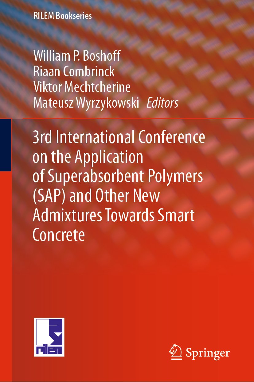 3rd International Conference on the Application of Superabsorbent Polymers (SAP) and Other New Admixtures Towards Smart Concrete