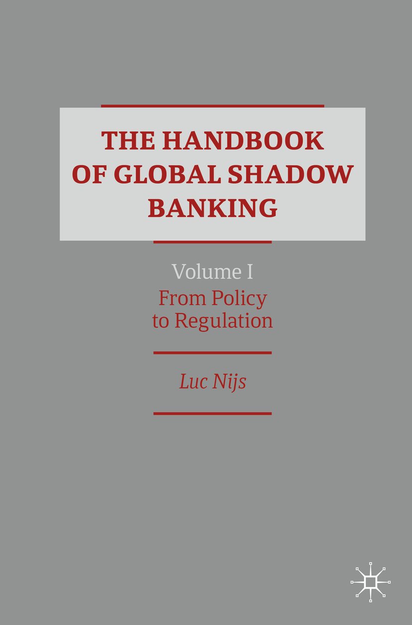 The Handbook of Global Shadow Banking, Volume I