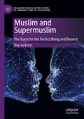 Palgrave Studies in the Future of Humanity and its Successors