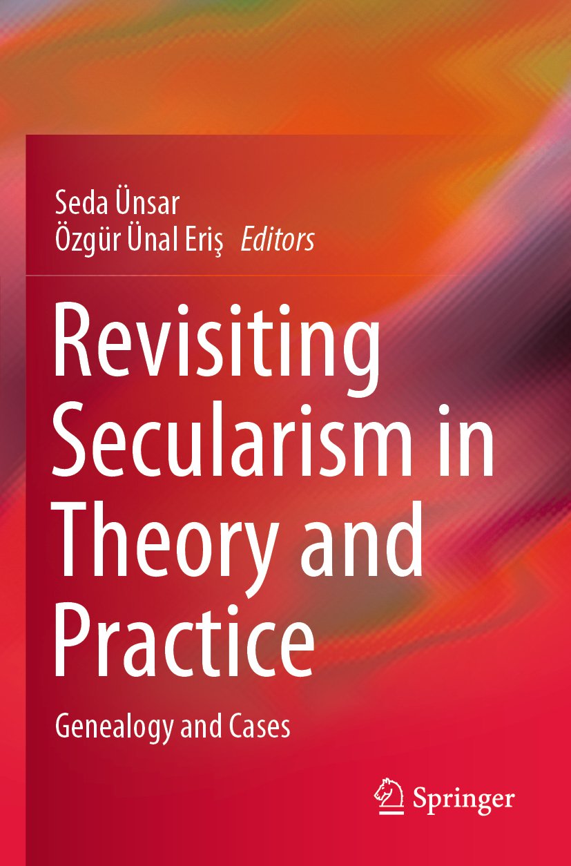 Revisiting Secularism in Theory and Practice