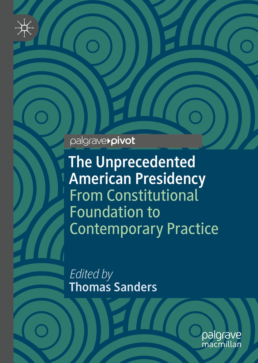 The Unprecedented American Presidency