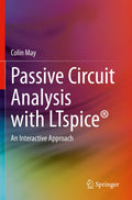 Passive Circuit Analysis with LTspice®