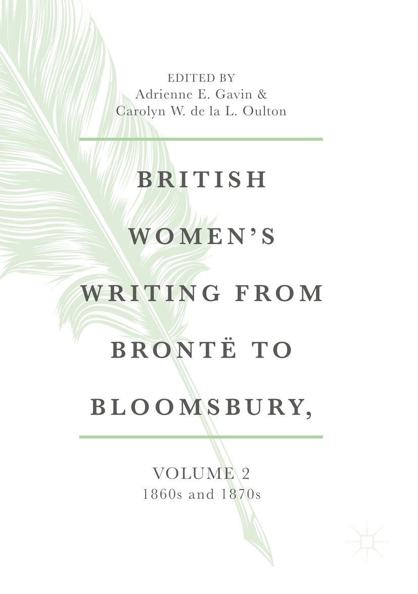 British Women's Writing from Brontë to Bloomsbury, 1840–1940