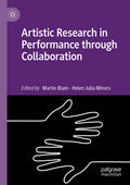 Artistic Research in Performance through Collaboration