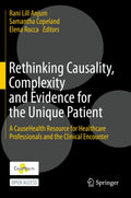 Rethinking Causality, Complexity and Evidence for the Unique Patient