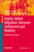Highly-Skilled Migration: Between Settlement and Mobility