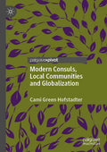 Modern Consuls, Local Communities and Globalization