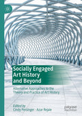 Socially Engaged Art History and Beyond