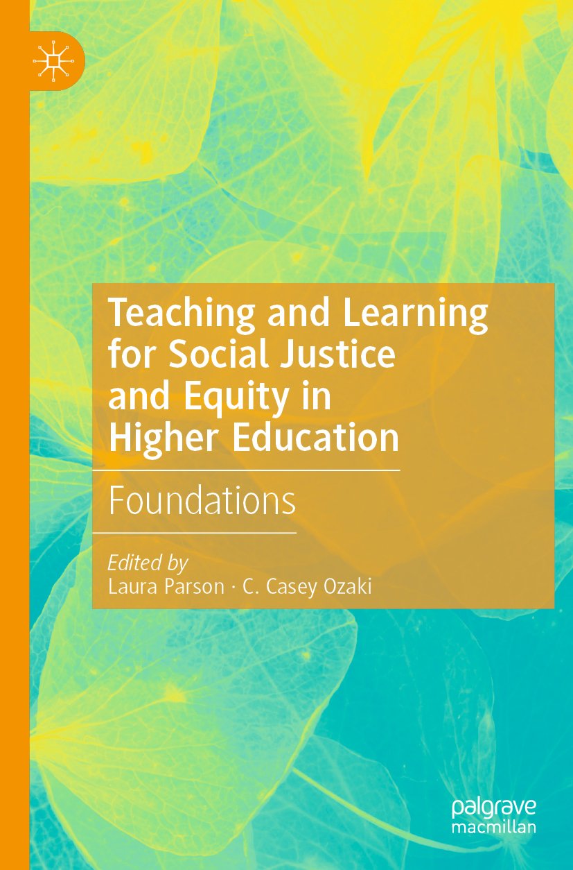 Teaching and Learning for Social Justice and Equity in Higher Education