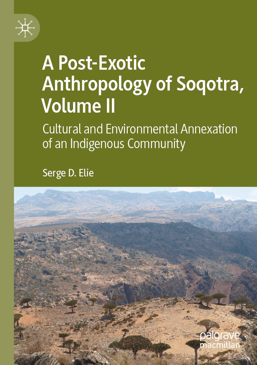 A Post-Exotic Anthropology of Soqotra, Volume II