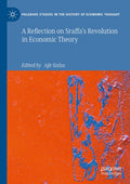 A Reflection on Sraffa’s Revolution in Economic Theory