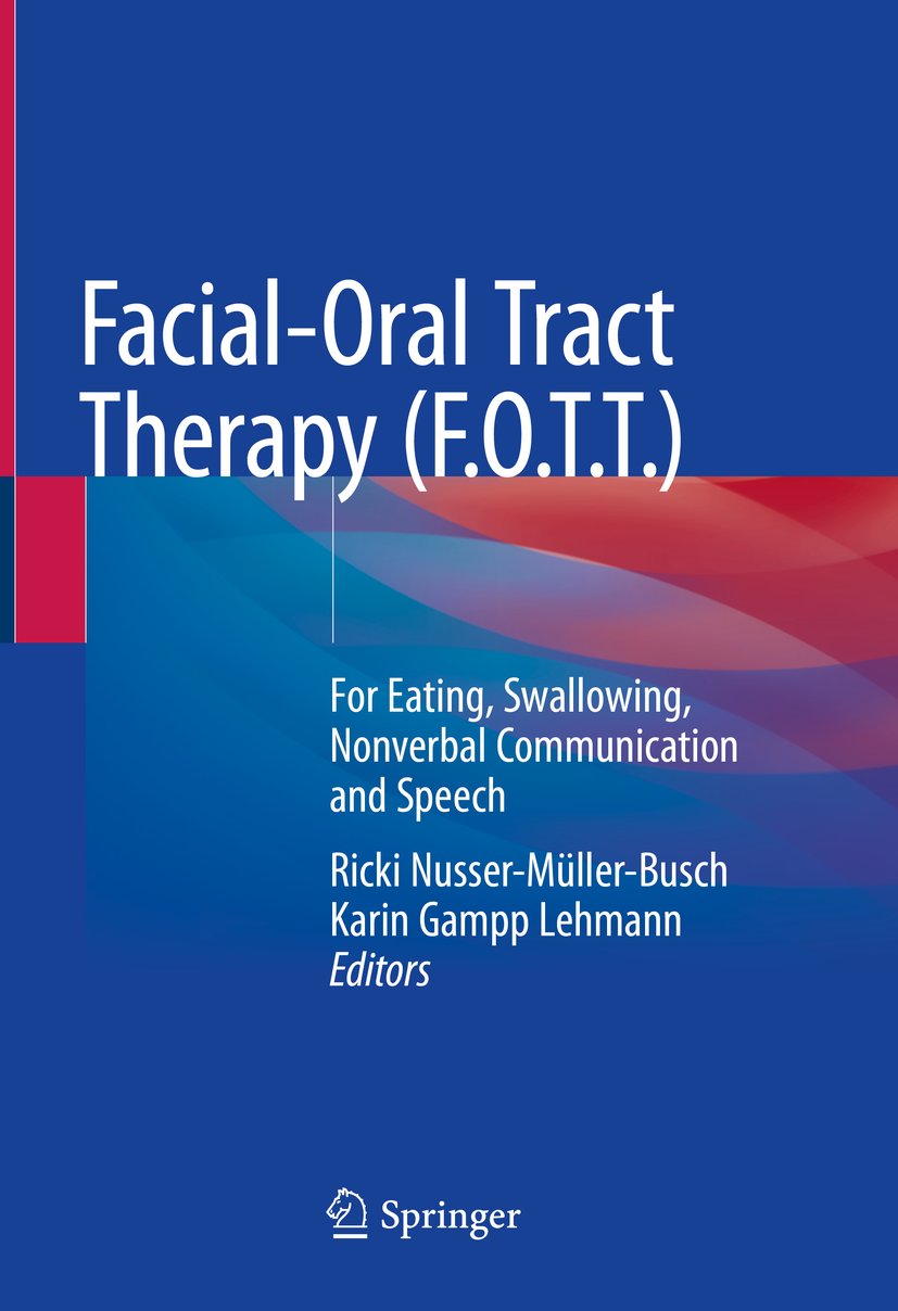 Facial-Oral Tract Therapy (F.O.T.T.)