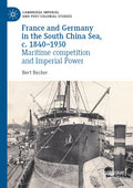 France and Germany in the South China Sea, c. 1840-1930