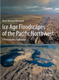 Ice Age Floodscapes of the Pacific Northwest