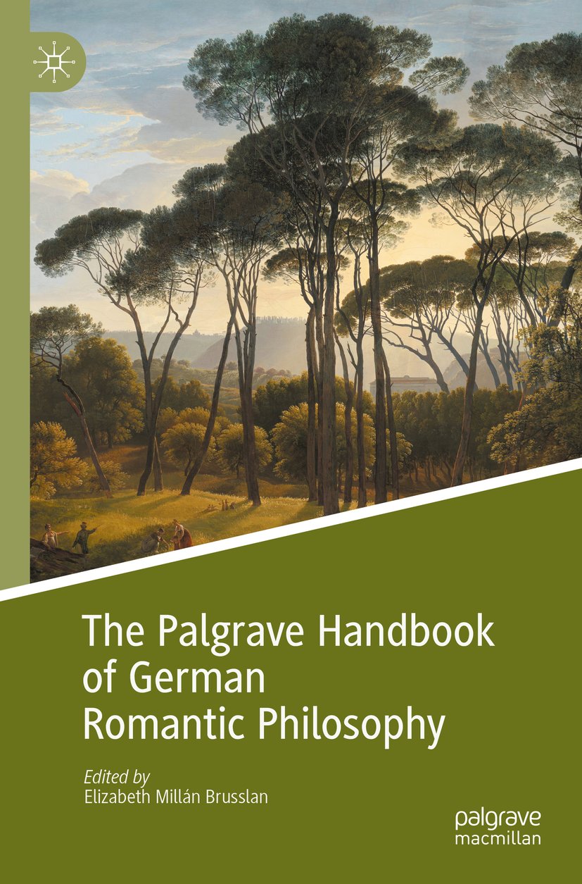 The Palgrave Handbook of German Romantic Philosophy