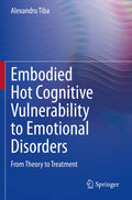 Embodied Hot Cognitive Vulnerability to Emotional Disorders​