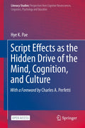 Script Effects as the Hidden Drive of the Mind, Cognition, and Culture