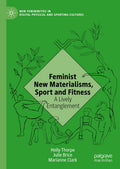 New Femininities in Digital, Physical and Sporting Cultures