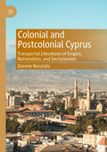 Colonial and Postcolonial Cyprus