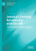 Jamaica’s Evolving Relationship with the IMF
